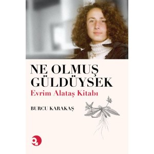 Ne Olmuş Güldüysek Evrim Alataş Kitabı
