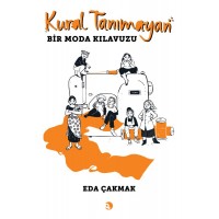 Kural Tanımayan Bir Moda Klavuzu