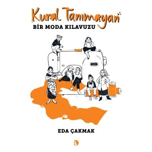 Kural Tanımayan Bir Moda Klavuzu