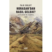 Horasandan Nasıl Geldik