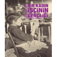 Bir Kadın İşçinin Gençliği