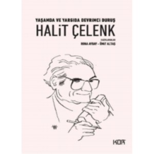 Yaşamda ve Yargıda Devrimci Duruş Halit Çelenk