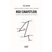 NSU Cinayetleri Almanyada Neonazi İstihbarat Emniyet Üçgeninde