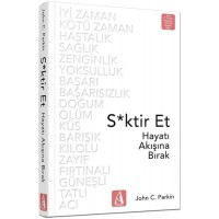 S ktir Et Hayatı Akışına Bırak