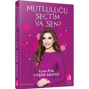 Mutluluğu Seçtim Ya Sen