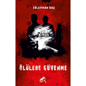 Ölülere Güvenme