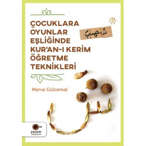 Çocuklara Oyunlar Eşliğinde Kuran ı Kerim Öğretme Teknikleri