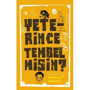 Yeterince Tembel misin