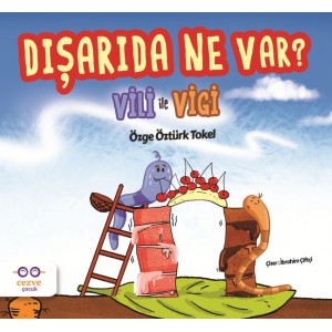 Dışarıda Ne Var Vili ile Vigi