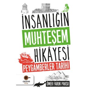 İnsanlığın Muhteşem Hikayesi Peygamberler Tarihi
