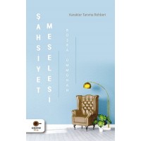 Şahsiyet Meselesi Karakter Tanıma Rehberi
