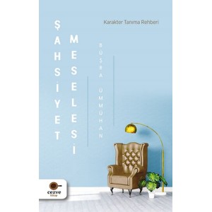 Şahsiyet Meselesi Karakter Tanıma Rehberi