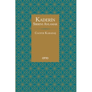 Kaderin Sırrını Anlamak